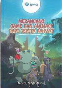 Image of Merancang Game dan Animasi dari Cerita Rakyat