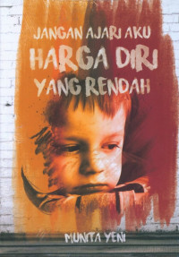 Image of Jangan Ajari Aku Harga Diri yang Rendah