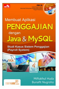 Image of Membuat Aplikasi Penggajian dengan Java & MySQL Studi Kasus Sistem Penggajian (Payroll System)