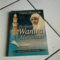 Image of Ulama Menjawab : Aneka Problem Wanita Muslimah