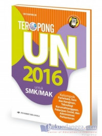 Image of Teropong UN 2016 untuk SMK/ MAK : Kelompok Pariwisata, Seni dan Kerajinan Teknologi Kerumahtanggaan, Pekerjaan Sosial, dan Administrasi Perkantoran