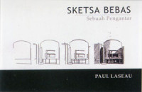 Image of Sketsa Bebas : Suatu Pengantar=Freehand Sketching : An Introduction