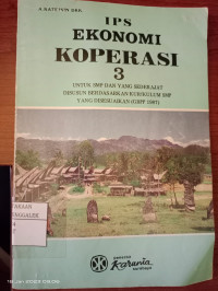 Image of IPS Ekonomi Koperasi 3 : Untuk SMP dan yang Sederajat Disusun Berdasarkan Kurikulum SMP yang Disesuaikan (GBPP 1987)