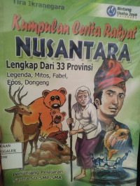 Image of Kumpulan Cerita Rakyat  Nusantara Lengkap dari 33 Provinsi