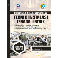 Image of Produk Kreatif dan Kewirausahaan Teknik Instalasi Tenaga Listrik SMK/MAK Kelas XII. Bidang Keahlian Teknologi dan Rekayasa. Program Keahlian Teknik Ketenagalistrikan. Kompetensi Keahlian Teknik Instalasi Tenaga Listrik.