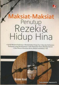 Image of Maksiat - Maksiat Penutup Rezeki dan Hidup Hina
