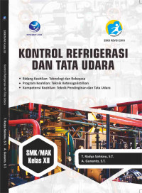 Image of Kontrol Refrigerasi dan Tata Udara SMK/MAK Kelas XII Bidang Keahlian teknologi dan Rekayasa Program Keahlian Teknik Ketenagalistrikan Kompetensi Keahlian Teknik Pendinginan dan Tata Udara