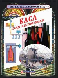 Image of Seri Life Skill Lingkungan Hidup Kaca dan Lingkungan = Resources Glass and The Environment