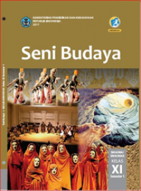 Image of Seni Budaya untuk SMA / MA / SMK / MAK Kelas XI Semester 1 / Kurikulum 2013