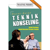Image of Dasar-Dasar Teknik Konseling : Kotak Perkakas untuk Konselor/Terapis Pemula Edisi Kedua