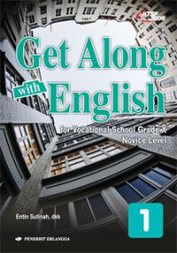Image of Get Along with English for Vocational School Grade X Novice Level