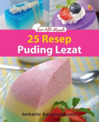 Image of Seri Ahli Masak : 25 Resep Puding Lezat