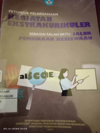 Image of Petunjuk Pelaksanaan Kegiatan Ekstrakurikuler Sebagai Salah Satu Jalur Pembinaan Kesiswaan