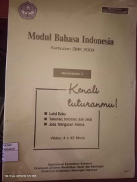 Image of Modul Bahasa Indonesia Kurikulum SMK 2004 : Semenjana 1 Kenali Tuturanmu!