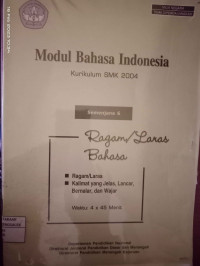 Image of Modul Bahasa Indonesia Kurikulum SMK 2004 : Semenjana 6 Ragam/ Laras Bahasa