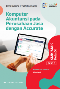 Image of Komputer Akuntansi pada Perusahaan Jasa dengan Accurate untuk SMK/MAK Kelas XI
