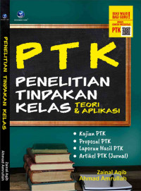 Image of PTK Penelitian Tindakan Kelas : Teori dan Aplikasi