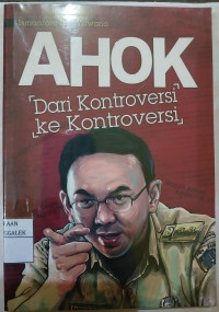 Image of Ahok dari Kontroversi ke Kontroversi