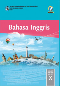Image of Bahasa Inggris  Untuk SMA/MA/SMK/MAK Kelas X / Kurikulum 2013