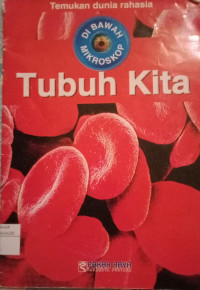 Image of Dibawah Mikroskop Tubuh Kita = Close Up Our Bodies