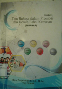 Image of Modul Tata Bahasa Dalam Promosi Dan Desain Label Kemasan (TABANAS)