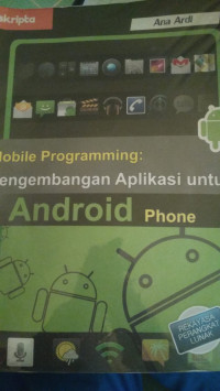 Image of Mobile Programming: Pengembangan Aplikasi untuk Android Phone