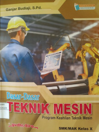 Image of Dasar-Dasar Teknik Mesin Program Keahlian Teknik Mesin SMK/MAK Kelas X