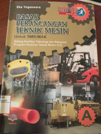 Image of Dasar Perancangan Teknik Mesin B untuk SMK / MAK Bidang Keahlian Teknologi dan Rekayasa Program Keahlian Teknik Mesin