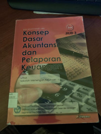 Image of Konsep Dasar Akuntansi dan Pelaporan Keuangan Jilid 3