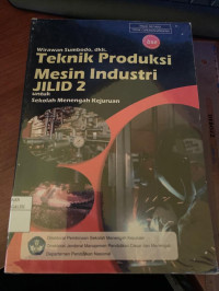 Image of Teknik Produksi Mesin Industri Jilid 2