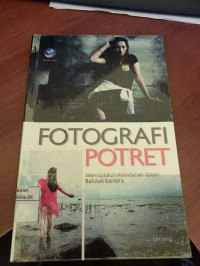 Image of Fotografi Potret : Menciptakan Keindahan dalam Balutan Kamera