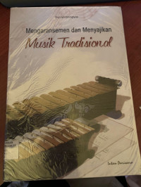 Image of Mengaransemen dan Menyajikan Musik Tradisional