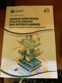 Image of Gambar Konstruksi Utilitas Gedung, Sanitasi dan Plumbing (Desain Pemodelan dan Informasi Bangunan)