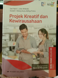 Image of Projek Kreatif dan Kewirausahaan Bidang Keahlian Bisnis dan Manajemen untuk SMK/MAK Kelas XII