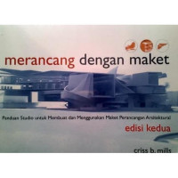 Image of Merancang dengan  Maket/Edisi Kedua=Designing With Models/Second Edition