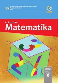 Image of Matematika untuk SMA / MA / SMK / MAK Kelas X Edisi Revisi 2017 ( Buku Guru )