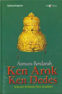 Image of Asmara Berdarah Ken Arok Ken Dedes Sebuah Romansa Fiksi Sejarah