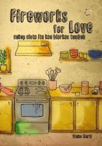 Image of Fireworks For Love: Cukup Cinta Itu Kau Biarkan Tumbuh
