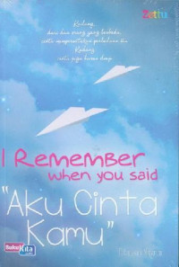 Image of I Remember When You Said - Aku Cinta Kamu