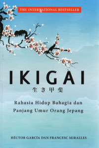 Image of IKIGAI = Rahasia Hidup Bahagia dan Panjang Umur Orang Jepang