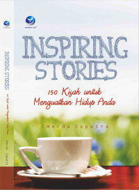 Image of Inspiring Stories - 150 Kisah untuk Menguatkan Hidup Anda