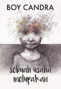 Image of Sebuah Usaha Melupakan