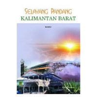 Image of Selayang Pandang Kalimantan Barat