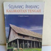 Image of Selayang Pandang Kalimantan Tengah