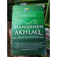 Image of Kaifa Tatakhllashu min Al-Qalaq = Manajemen Akhlak : Menjadi Muslimah Anti Stres