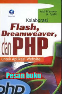 Image of Kolaborasi Flash, Dreamweaver, dan PHP untuk Aplikasi Website