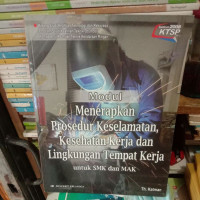 Image of Modul Menerapkan Prosedur Keselamatan, Kesehatan Kerja dan Lingkungan Tempat Kerja untuk SMK dan MAK