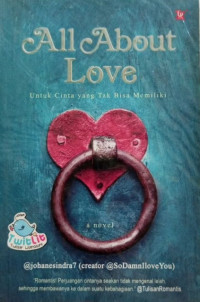 Image of All About Love : Untuk Cinta yang Tak Bisa Memiliki