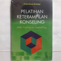 Image of Pelatihan Keterampilan Konseling;Skills Training for Counselling