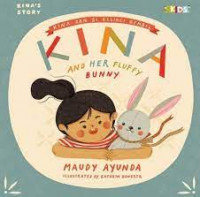 Image of Kina dan Si Kelinci Bunny = Kina And Her Fluffy Bunny